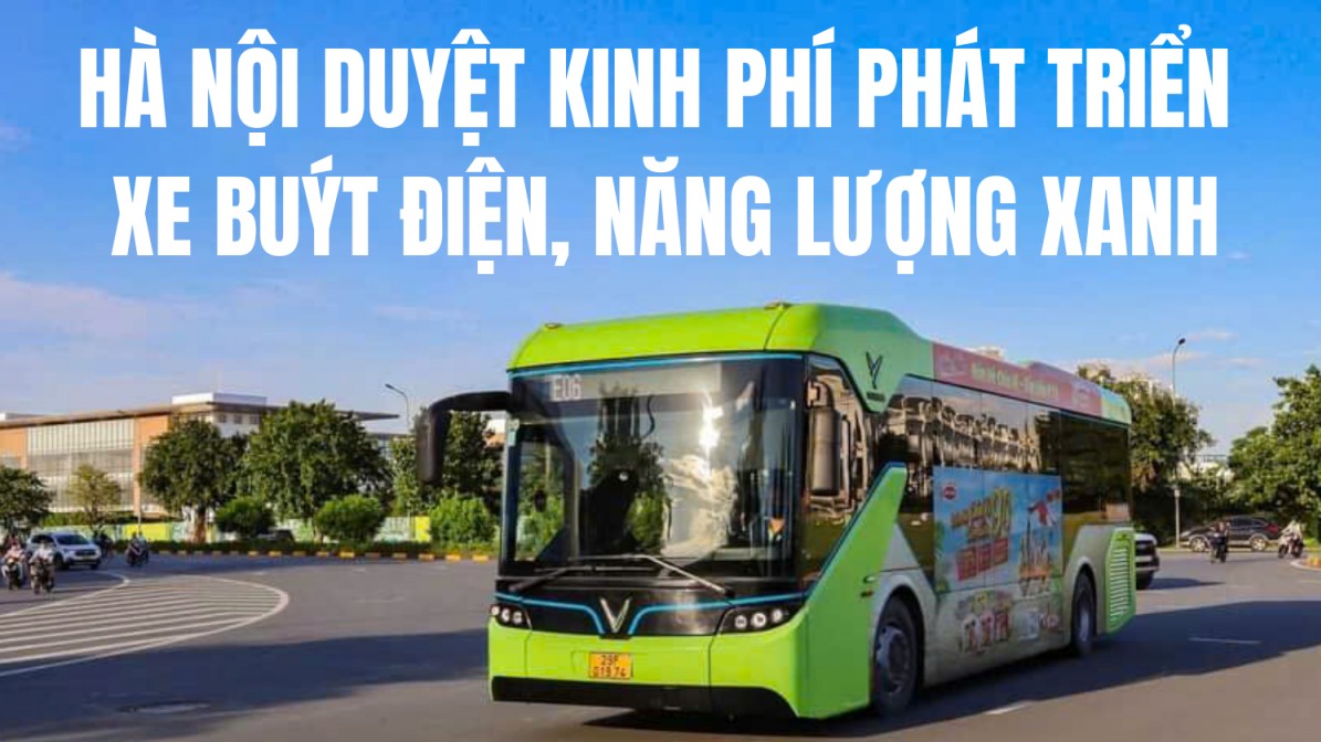 Hà Nội duyệt kinh phí phát triển xe buýt điện, năng lượng xanh